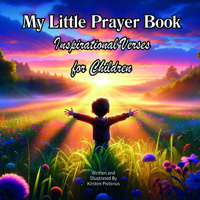 My Little Prayer Book: Inspirational Verses for Children 1636986773 Book Cover