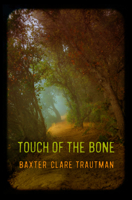 Touch of the Bone 1612942717 Book Cover