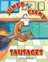 Jumbo Giant Sausages 1916461557 Book Cover