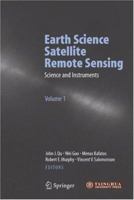 Earth Science Satellite Remote Sensing: Vol.1: Science and Instruments 3642421547 Book Cover