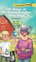 The Drone at the Diamond Valley Chop Shop 1525537539 Book Cover