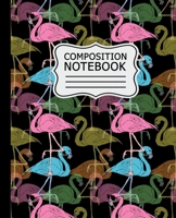 Composition Notebook: Colorful Flamingos Pattern on Light Black Background 7.5" X 9.25" Wide Ruled 110 Pages 1690647221 Book Cover
