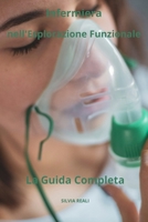 Infermiera nell'Esplorazione Funzionale La Guida Completa (Tutto sull'infermiera con SILVIA REALI) (Italian Edition) B0CSZ7W26B Book Cover