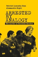 Arrested by Analogy: The murder of Meredith Kercher B0H23JFPNK Book Cover