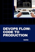 DevOps Flow: Code to Production 3384228081 Book Cover
