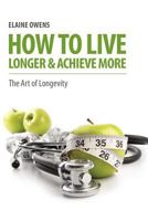 How To Live Longer 1630225835 Book Cover