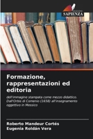 Formazione, rappresentazioni ed editoria (Italian Edition) 6207385675 Book Cover