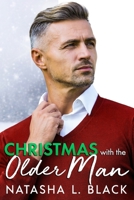 Christmas with the Older Man: An Age Gap, Secret Baby, Holiday Romance B0BQ91T4NH Book Cover