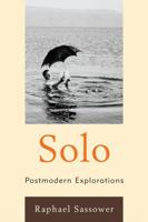 Solo: Postmodern Explorations 073917021X Book Cover