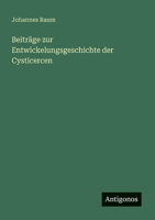 Beitrage Zur Entwickelungsgeschichte Der Cysticercen 3743348454 Book Cover