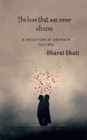 The love that was never chosen A Collection of Unspoken Feelings 9375270904 Book Cover