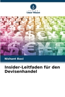 Insider-Leitfaden für den Devisenhandel 6205934434 Book Cover