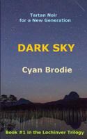 Dark Sky (The Lochinver Trilogy Book 1) 1507824971 Book Cover