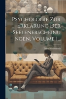 Psychologie Zur Erkl�rung Der Seelenerscheinungen, Volume 1... 1022362844 Book Cover