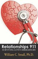 Relationships 911: Surviving Love's Emergencies 097155157X Book Cover