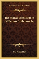 The Ethical Implications Of Bergson's Philosophy 1018143149 Book Cover