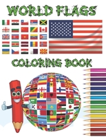 World Flags Coloring Book: World Flags Coloring Book For Kids And Adults All countries capitals and flags of the world A guide to flags from arou B08W77L14J Book Cover