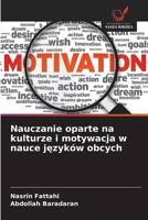 Nauczanie oparte na kulturze i motywacja w nauce jezyków obcych (Polish Edition) 6209392539 Book Cover