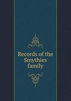 Records of the Smythies Family 1172098948 Book Cover