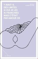 Y avait-il des limites si oui je les ai franchies mais c'etait 2897071478 Book Cover