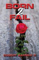 Born 2 Fail 154646316X Book Cover