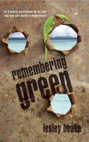 Remembering Green. Lesley Beake 1847801145 Book Cover