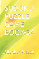 Sudoku Puzzle Game Book-34 B0BCSLS3WB Book Cover