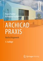 Archicad Praxis: Nachschlagewerk 3658040343 Book Cover