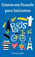 Contos em Francês para Iniciantes B0CBR7C95Z Book Cover