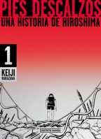 Pies descalzos 1 - Una historia de Hiroshima 8419290289 Book Cover