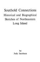 Southold Connections: Historical and Biographical Sketches of Northeastern Long Island 080631303X Book Cover