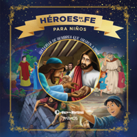Héroes de la Fe Para Niños 1646912802 Book Cover