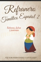 Refranero temático español 2: refranes, dichos y paremias: Refranes populares B0B3N2GT5T Book Cover