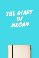 The Diary Of Megan: Lined Notebook / Journal Gift, 120 Pages, 6x9, Soft Cover, Matte Finish 1671584503 Book Cover