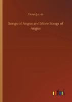 Songs of Angus and More Songs of Angus 1503239616 Book Cover