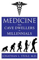 Medicine From Cave Dwellers to Millennials 1948046202 Book Cover