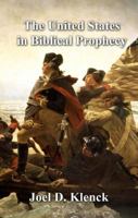 The United States in Biblical Prophecy 0984500286 Book Cover
