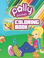 Polly Pocket Coloring Book: Great 45 Illustrations for Kids 1686467044 Book Cover