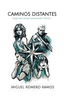Caminos distantes (Saga del ángel quebrado) (Spanish Edition) B0DHQNX1ZH Book Cover