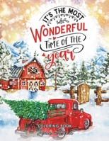 Christmas Coloring Book: It's the Most Wonderful Time of the Year B0CL51Q138 Book Cover