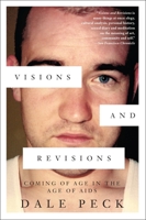 Visions and Revisions: Coming of Age in the Age of AIDs 1616956445 Book Cover