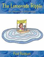 The Lemonade Ripple: An Adventure in Philanthropy 1452042144 Book Cover