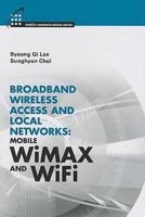 Broadband Wireless Access & Local Networks: Mobile Wimax and Wifi 1596932937 Book Cover