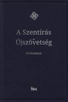 The Holy Bible New Testament in Hungarian - A Szentírás - Újszövetség B0H8531X3Q Book Cover