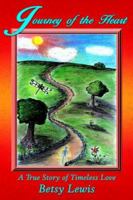 Journey of the Heart: An Incredible True Story 1420850156 Book Cover