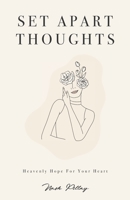 Set Apart Thoughts: Heavenly Hope for Your Heart B09XZD3JGK Book Cover