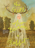 The Girl Who Became a Rabbit B0CPQWM35N Book Cover