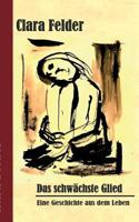 Das schwächste Glied: Eine Geschichte aus dem Leben 3833001747 Book Cover