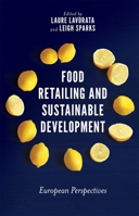 Food Retailing and Sustainable Development: European Perspectives 1787145549 Book Cover