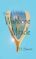 The Wishbone Miracle 1936660121 Book Cover
